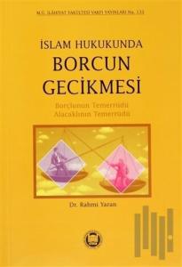 İslam Hukukunda Borcun Gecikmesi