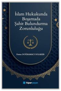İslam Hukukunda Boşamada Şahit Bulundurma Zorunluluğu