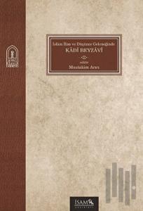 İslam İlim ve Düşünce Geleneğinde Kadi Beyzavi