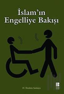 İslam’ın Engelliye Bakışı