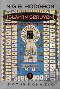 İslam’ın Serüveni Bir Dünya Medeniyetinde Bilinç ve Tarih (3 Cilt Takım) (Ciltli)