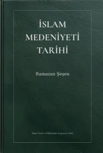 İslam Medeniyeti Tarihi (Ciltli)