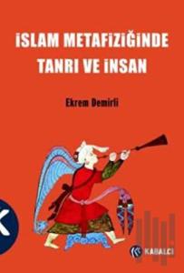 İslam Metafiziğinde Tanrı ve İnsan