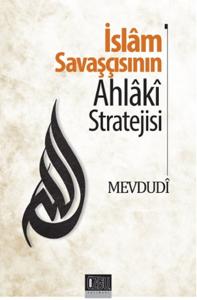 İslam Savaşçısının Ahlaki Stratejisi
