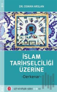 İslam Tarihselciliği Üzerine