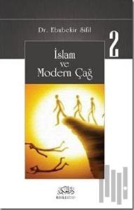 İslam ve Modern Çağ - 2