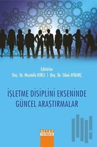 İşletme Disiplini Ekseninde Güncel Araştırmalar