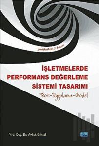 İşletmelerde Performans Değerleme Sistemi Tasarımı