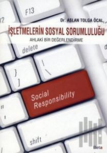 İşletmelerin Sosyal Sorumluluğu