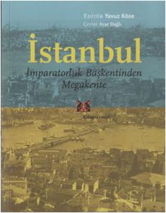 İstanbul  İmparatorluk Başkentinden Megakente