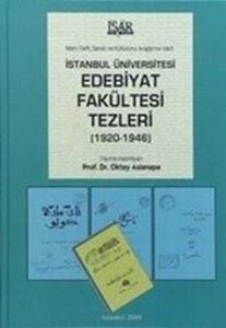 İstanbul Üniversitesi Edebiyat Fakültesi Tezleri: 1920 - 1946 (Ciltli)