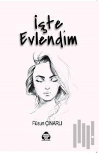 İşte Evlendim