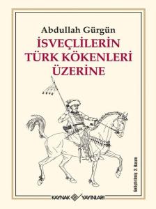 İsveçlilerin Türk Kökenleri Üzerine