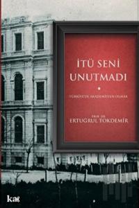 İtü Seni Unutmadı
