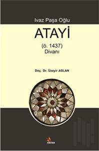 Ivaz Paşa Oğlu Atayi (ö. 1437) Divanı