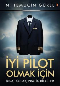 İyi Pilot Olmak İçin Kısa Kolay Pratik Bilgiler