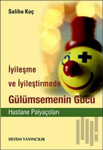İyileşme ve İyileştirmede Gülümsemenin Gücü