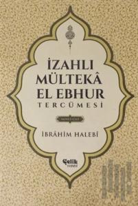 İzahlı Mülteka El Ebhur Tercümesi İkinci Cilt (Ciltli)