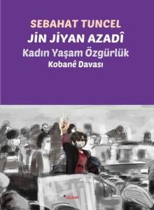 Jin Jiyan Azadi: Kadın Yaşam Özgürlük - Kobane Davası