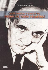 Jose Ortega Y Gasset'de İnsan Ve Tarih Felsefesi