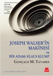 Joseph Walser'in Makinesi ve Bir Adam - Klaus Klump