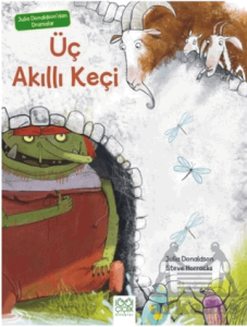 Julia Donaldson'dan Dramalar - Üç Akıllı Keçi