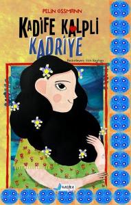 Kadife Kalpli Kadriye