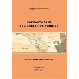 Kafkasya&#039;daki Gelişmeler ve Türkiye