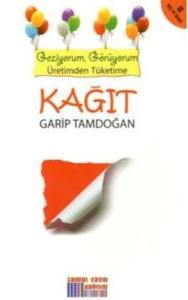 Kağıt - Geziyorum Görüyorum Üretimden Tüketime