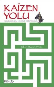 Kaizen Yolu - Küçük Bir Adım Hayatınızı Değiştirebilir
