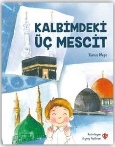 Kalbimdeki Üç Mescit