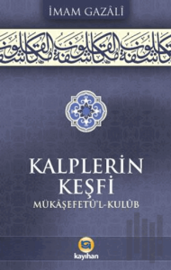 Kalplerin Keşfi (Mükaşefetu'l Kulub) (Ciltli)