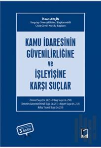 Kamu İdaresinin Güvenilirliğine ve İşleyişine Karşı Suçlar (Ciltli)