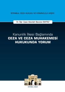 Kanunilik İlkesi Bağlamında Ceza ve Ceza Muhakemesi Hukukunda Yorum (Ciltli)