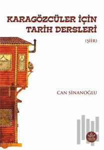 Karagözcüler İçin Tarih Dersleri