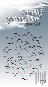 Karanlığı Uyutma Sanatı