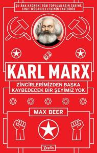 Karl Marx Zincirlerimizden Başka Kaybedecek Bir Şeyimiz Yok