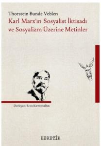 Karl Marx'ın Sosyalist İktisadı ve Sosyalizm Üzerine Metinler