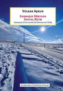 Karmaşık Dünyada Sosyal Bilim - Karmaşık Uyarlanabilir Sistemlere Giriş