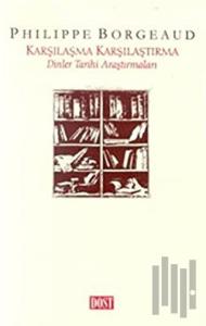 Karşılaşma Karşılaştırma Dinler Tarihi Araştırmaları
