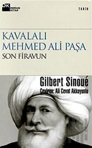 Kavalalı Mehmed Ali Paşa Son Firavun