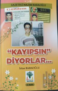 Kayıpsın Diyorlar (Ciltli)