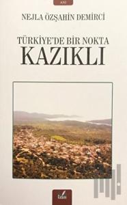 Kazıklı - Türkiye’de Bir Nokta
