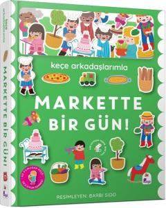Keçe Arkadaşlarımla Markette Bir Gün! (Ciltli)