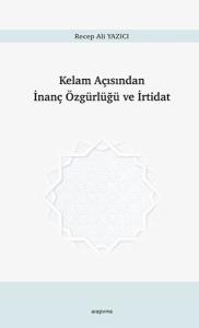 Kelam Açısından İnanç Özgürlüğü ve İrtidat