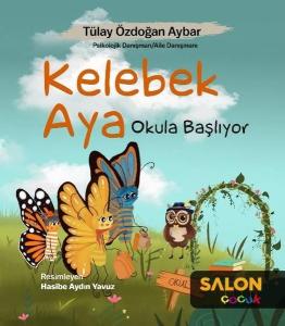 Kelebek Aya Okula Başlıyor