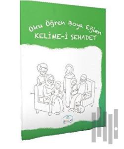 Kelime-i Şehadet - Oku Öğren Boya Eğlen