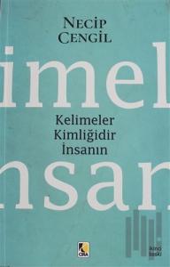 Kelimeler Kimliğidir İnsanın