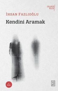 Kendini Aramak-Felsefe Bilim