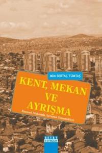 Kent Mekan ve Ayrışma